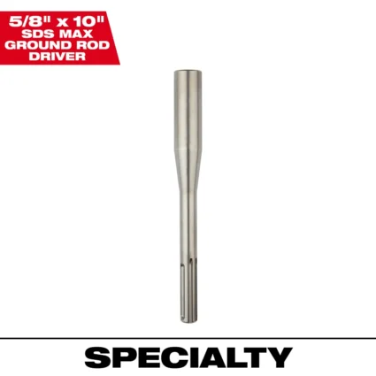 SDS Max 5/8″ x 10″ Ground Rod Driver